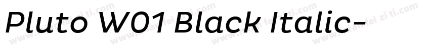 Pluto W01 Black Italic字体转换